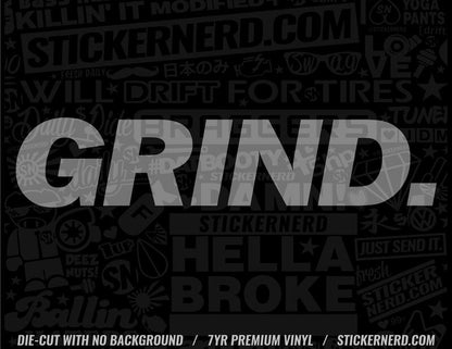 Grind Sticker - Window Decal - STICKERNERD.COM
