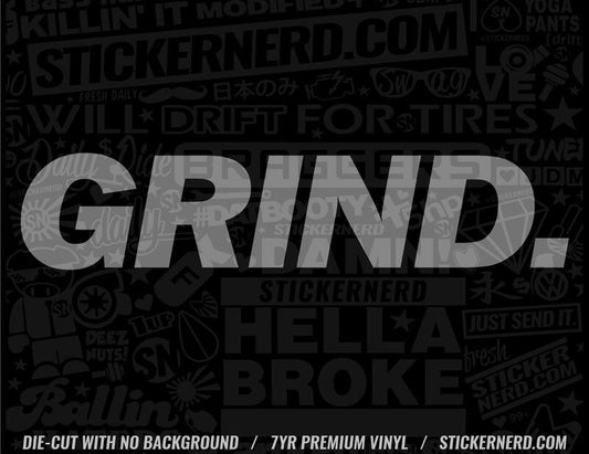 Grind Sticker - Window Decal - STICKERNERD.COM