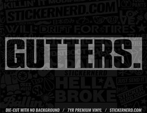 Gutters Sticker - Decal - STICKERNERD.COM