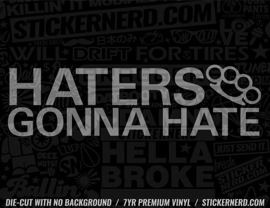 Haters Gonna Hate Sticker - Window Decal - STICKERNERD.COM