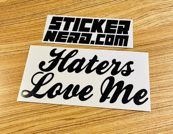 Haters Love Me Sticker - STICKERNERD.COM