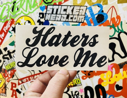 Haters Love Me Decal - STICKERNERD.COM