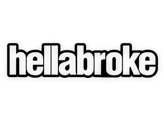 HellaBroke Sticker - Decal - STICKERNERD.COM