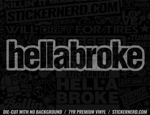 HellaBroke Sticker - Decal - STICKERNERD.COM
