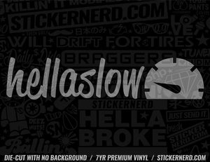 HellaSlow Sticker - Window Decal - STICKERNERD.COM
