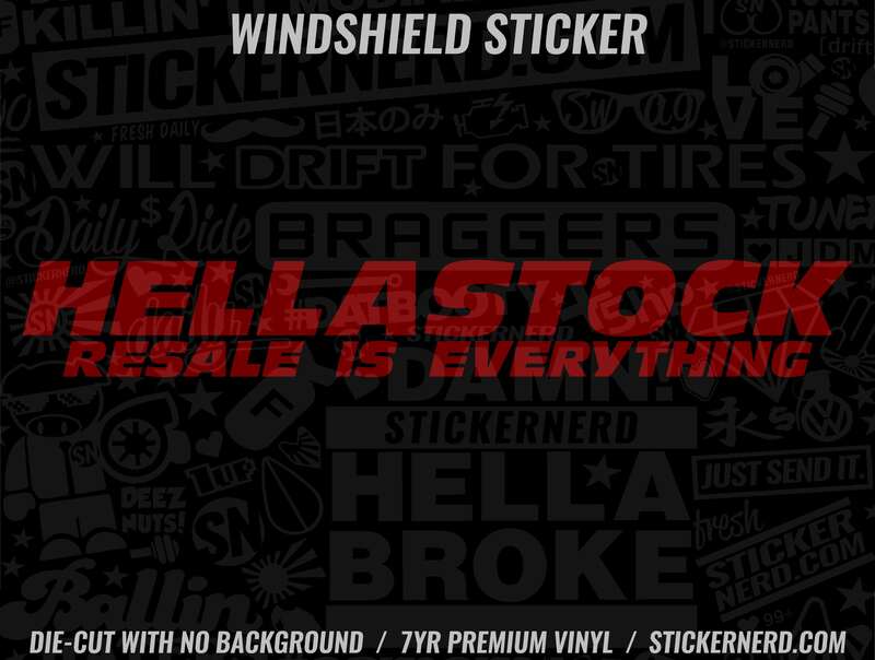 HellaStock Resale Is Everything Windshield Sticker - Decal - STICKERNERD.COM