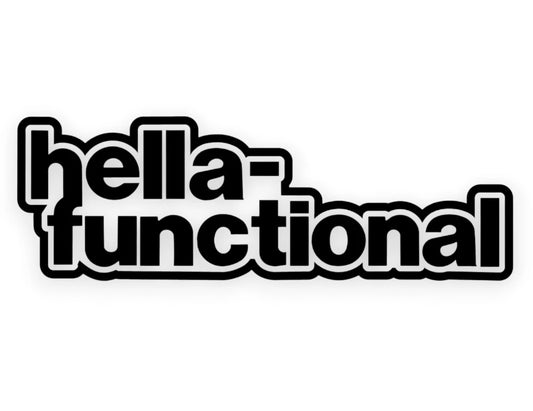 Hella Functional Sticker - Decal - STICKERNERD.COM