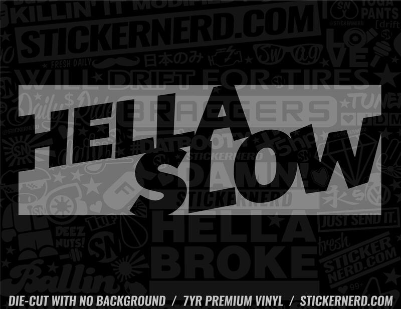 Hella Slow Sticker - Funny JDM Vinyl Decal Stickers | StickerNerd.com