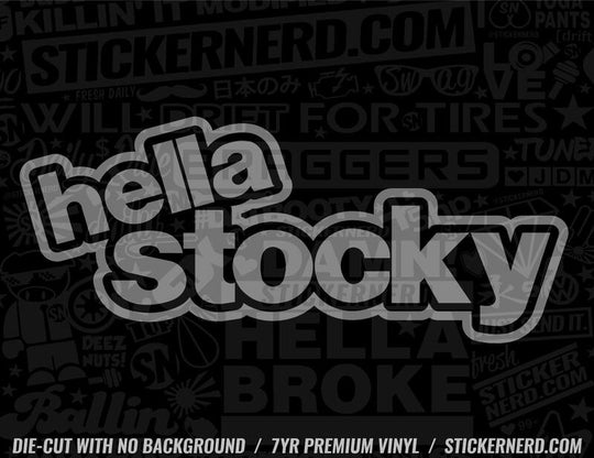 Hella Stocky Sticker - Window Decal - STICKERNERD.COM