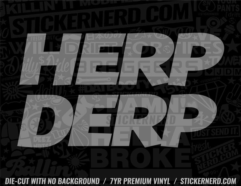 Herp Derp Meme Sticker - Decal - STICKERNERD.COM