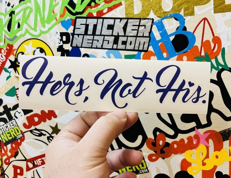 Hers Not His Decal - STICKERNERD.COM