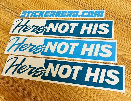 Hers Not His Decal - STICKERNERD.COM