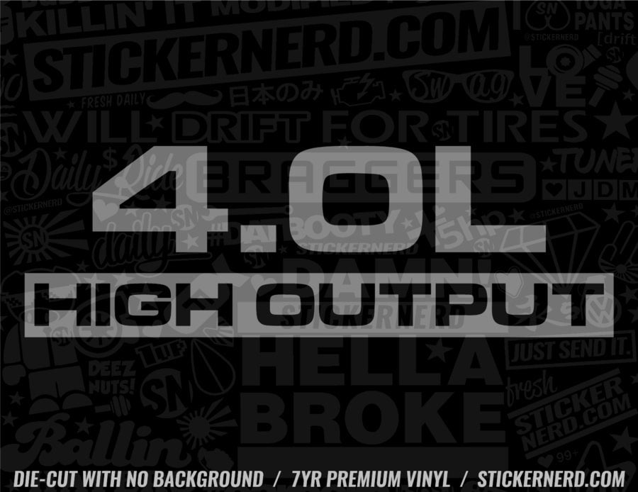 4.0L High Output Sticker - Vinyl Window Decal For Trucks – StickerNerd.com