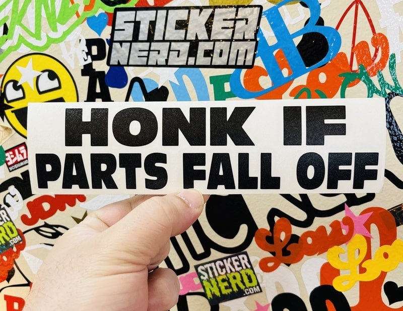 Honk If Parts Fall Off Sticker - Decal - STICKERNERD.COM