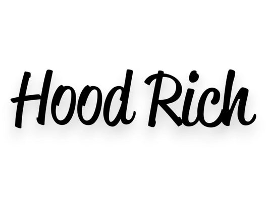 Hood Rich Sticker - Window Decal - STICKERNERD.COM