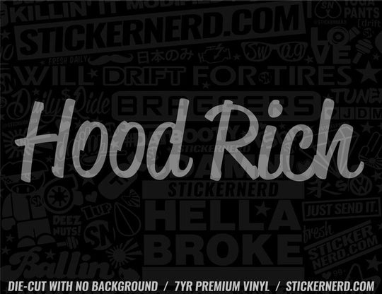 Hood Rich Sticker - Window Decal - STICKERNERD.COM