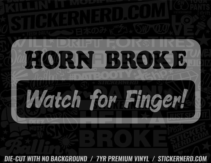 Horn Broke Watch For Finger Sticker - Decal - STICKERNERD.COM