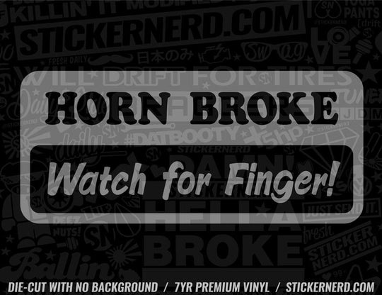Horn Broke Watch For Finger Sticker - Decal - STICKERNERD.COM
