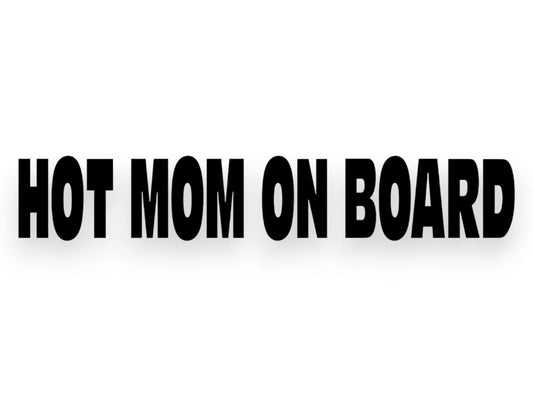 Hot Mom On Board Sticker - Decal - STICKERNERD.COM