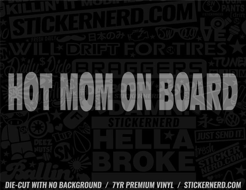 Hot Mom On Board Sticker - Decal - STICKERNERD.COM
