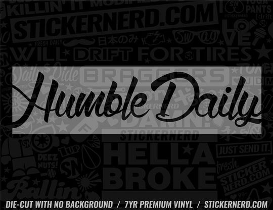 Humble Daily Sticker - Decal - STICKERNERD.COM