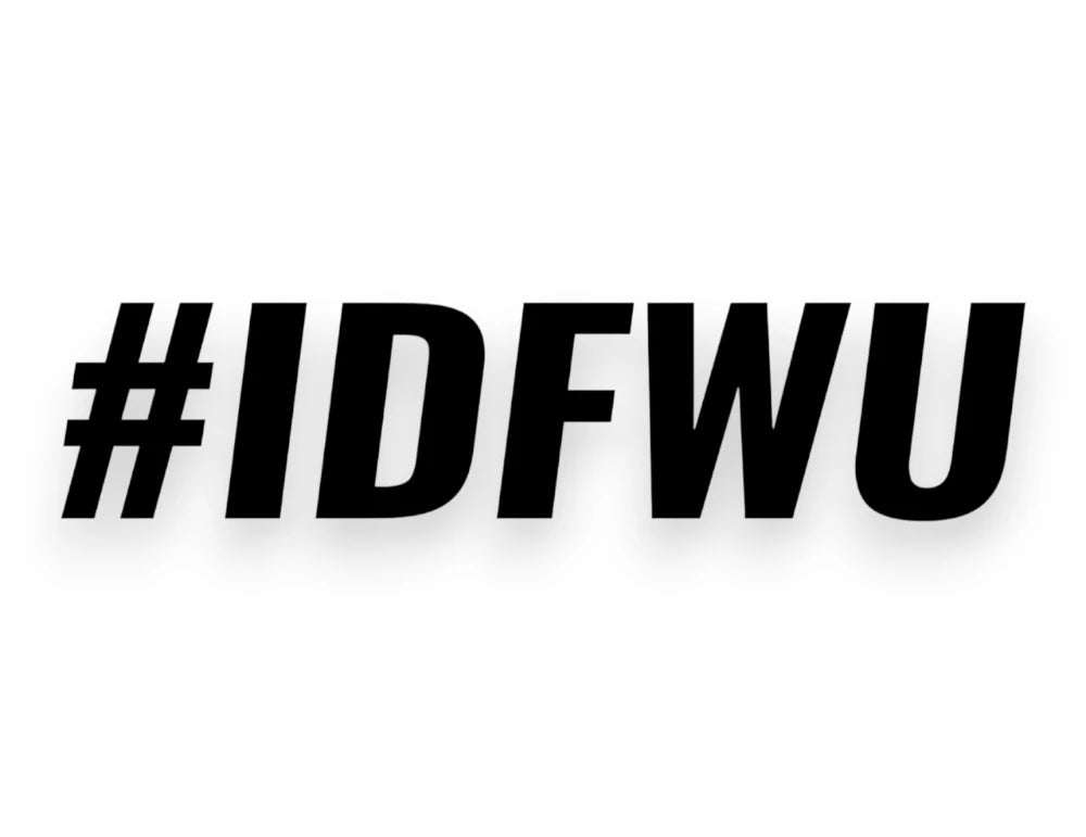 IDFWU Sticker - Funny Window Decal - STICKERNERD.COM