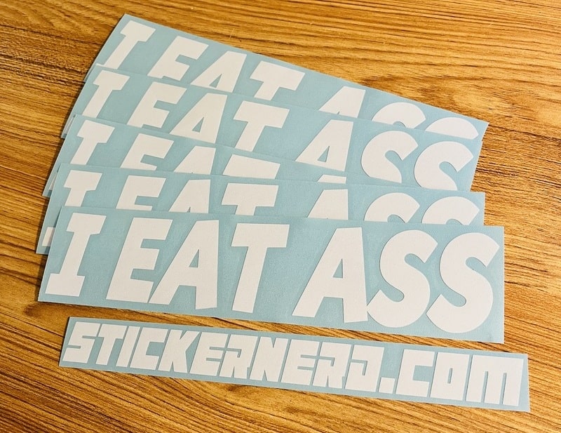 I Eat Ass Sticker - STICKERNERD.COM