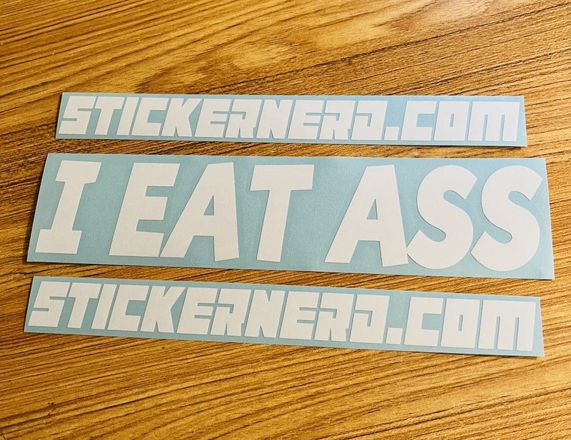 I Eat Ass Decal - STICKERNERD.COM