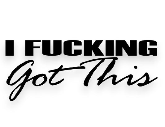 I Got This Sticker - Window Decal - STICKERNERD.COM