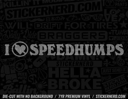 I Hate Speed humps Sticker - Decal - STICKERNERD.COM