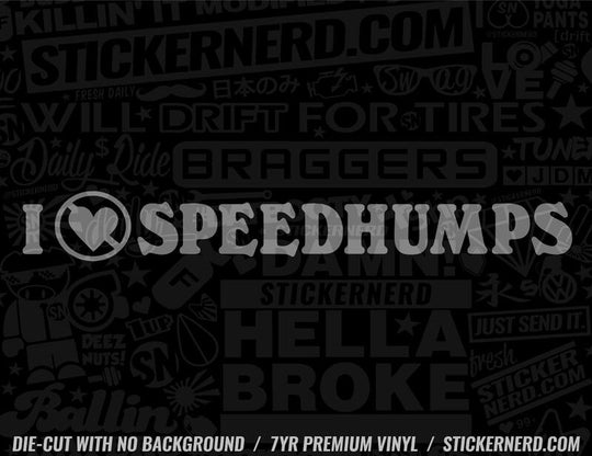 I Hate Speed humps Sticker - Decal - STICKERNERD.COM