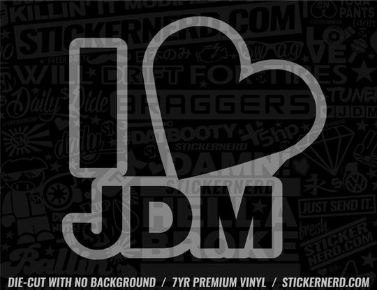 I Heart JDM Sticker - Window Decal - STICKERNERD.COM