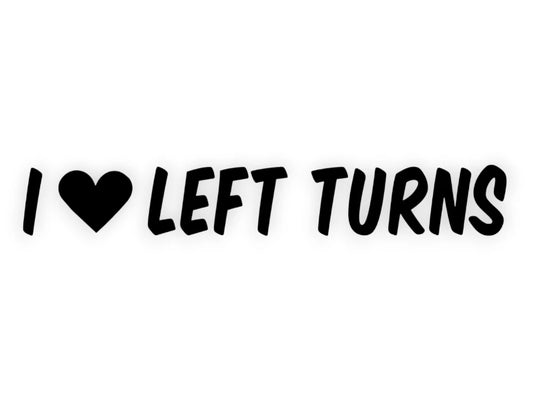 I Heart Left Turns Sticker - Decal - STICKERNERD.COM