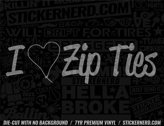 I Heart Zip Ties Sticker - Decal - STICKERNERD.COM