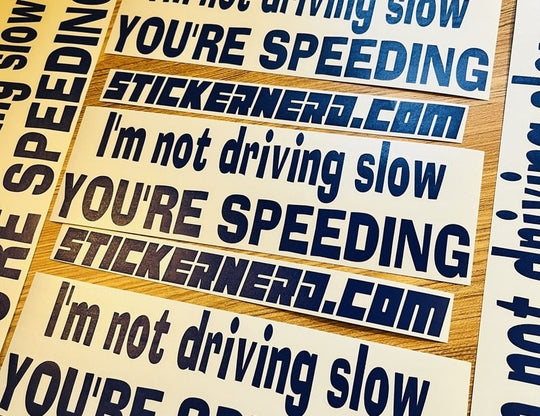 I'm Not Driving Slow You're Speeding Sticker - STICKERNERD.COM