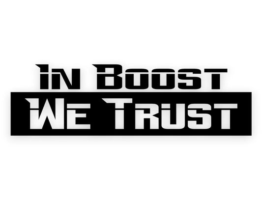 In Boost We Trust Sticker - Decal - STICKERNERD.COM