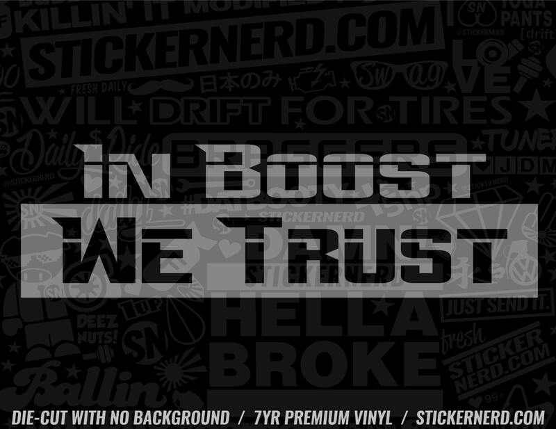 In Boost We Trust Sticker - Decal - STICKERNERD.COM