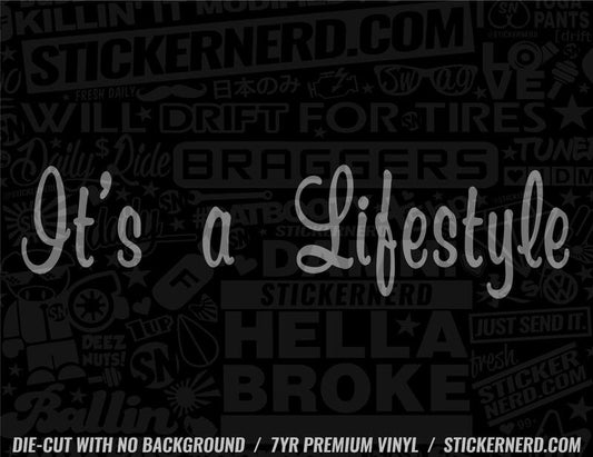 It's A Lifestyle Sticker - Window Decal - STICKERNERD.COM