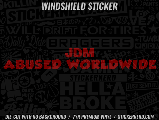 JDM Abused Worldwide Windshield Sticker - Window Decal - STICKERNERD.COM