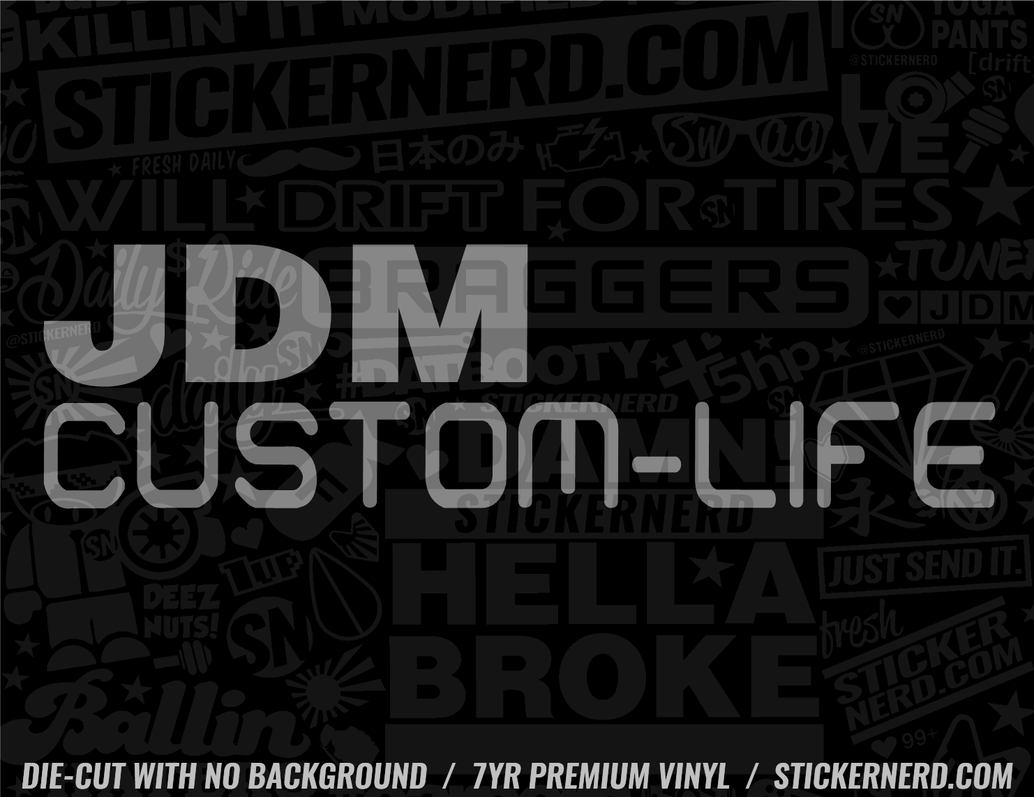 JDM Custom Life Sticker - Window Decal - STICKERNERD.COM