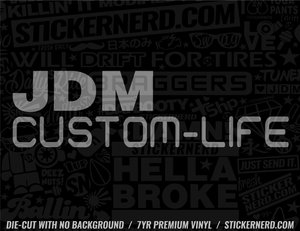 JDM Custom Life Sticker - Window Decal - STICKERNERD.COM