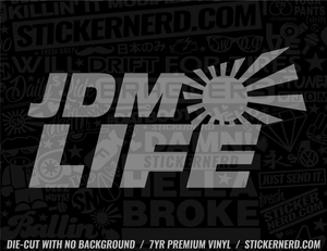 JDM Life Sticker - Window Decal - STICKERNERD.COM