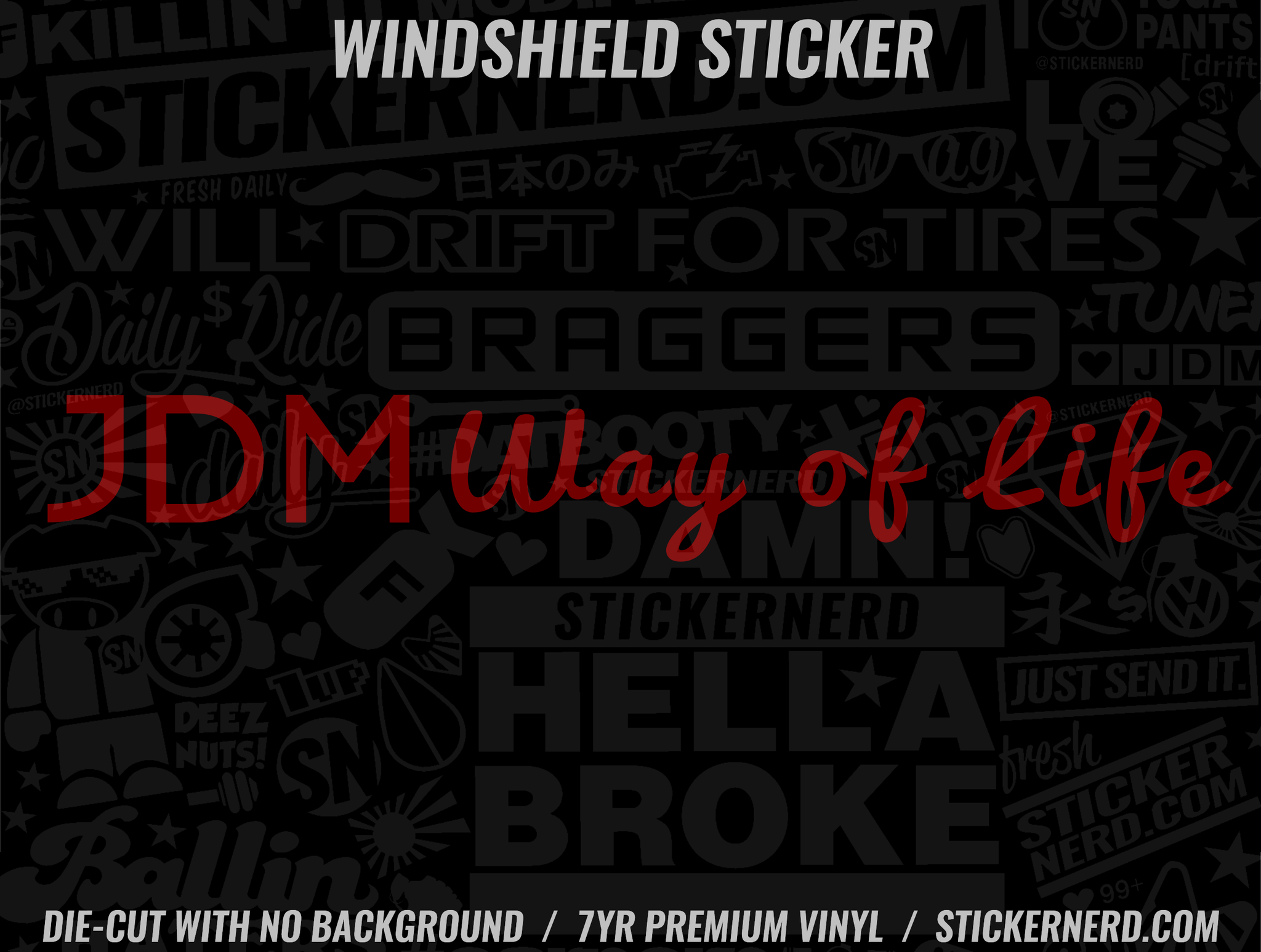 JDM Way Of Life Windshield Sticker - Decal - STICKERNERD.COM