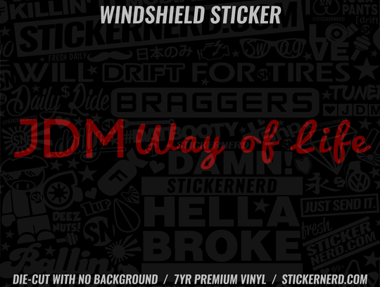 JDM Way Of Life Windshield Sticker - Decal - STICKERNERD.COM