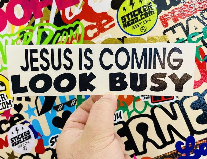 Jesus Is Coming Look Busy Decal