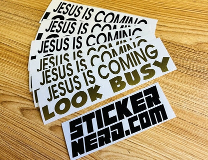 Jesus Is Coming Look Busy Sticker