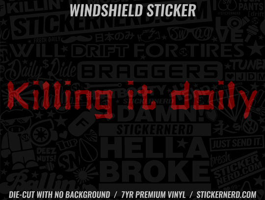 Killing It Daily Windshield Sticker - Decal - STICKERNERD.COM