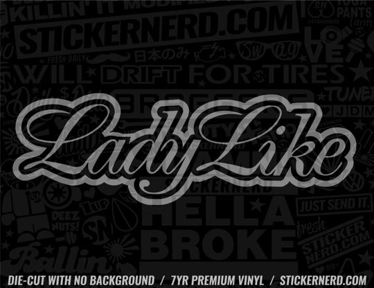 Lady Like Sticker - Decal - STICKERNERD.COM