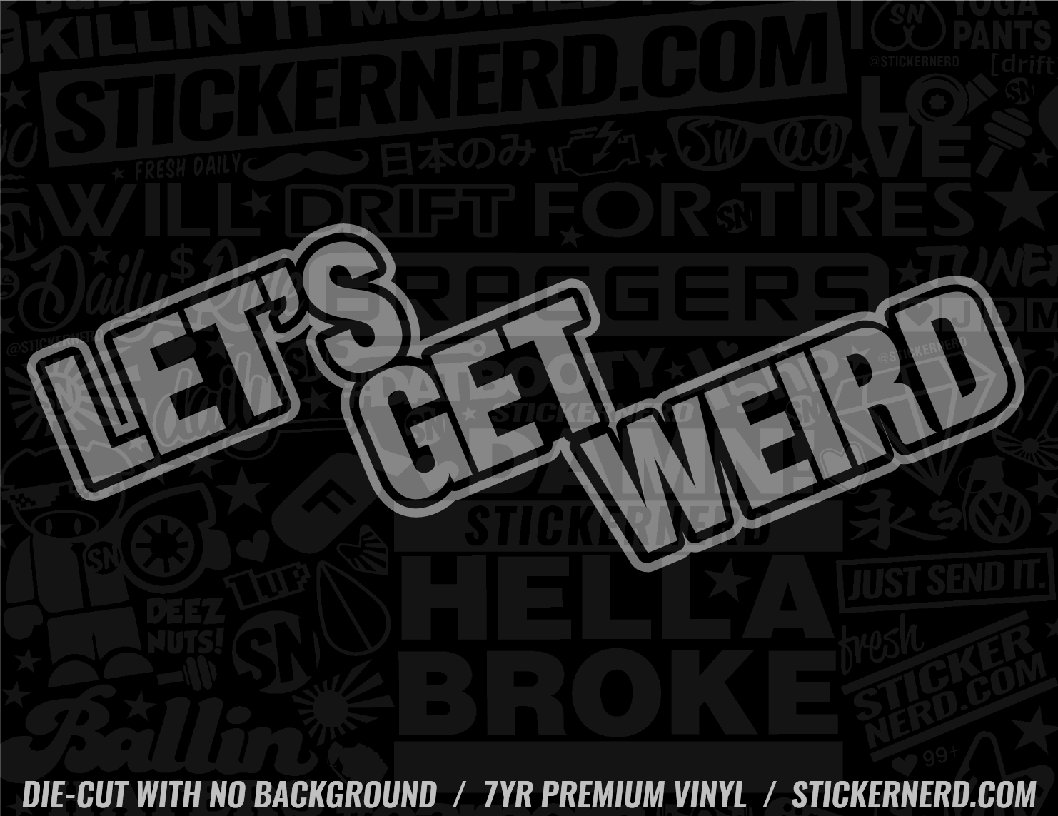 Let's Get Weird Sticker - Window Decal - STICKERNERD.COM