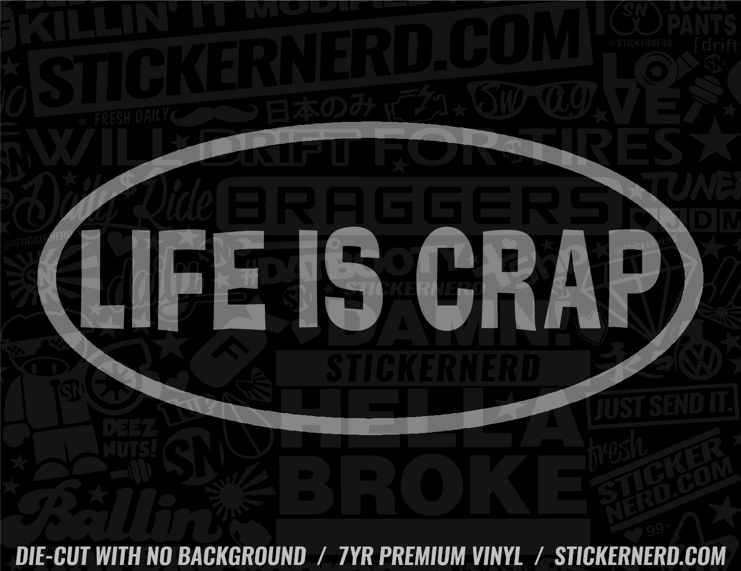 Life Is Crap Sticker - Window Decal - STICKERNERD.COM